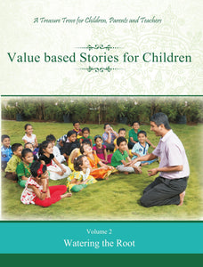 Value Based Stories For Children - Watering the Root Volume 2