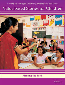 Value Based Stories For Children - Planting the Seed Volume 1
