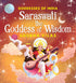 Goddesses of India : Saraswati the Goddess of Wisdom