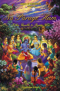 Krsna in Vrndavana (Vol 2) Na Paraye Ham