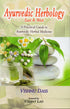 Ayurvedic Herbology (East & West) - A practical guide to Ayurvedic Herbal Medicine