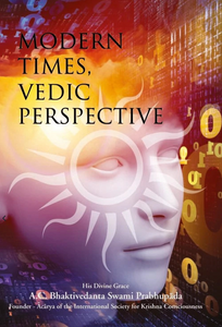 Modern Times, Vedic Perspective