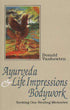 Ayurveda & Life Impressions Bodywork by Donald Vanhowten