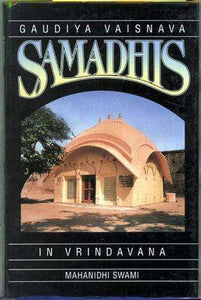 Gaudiya Vaisnava Samadhis In Vrindavan - Sacred Boutique