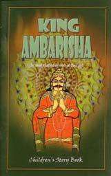 King Ambarisha: The Most Exalted Devotee of the Lord