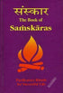 The Book Of Samskaras: Purificatory Rituals for Successful Life